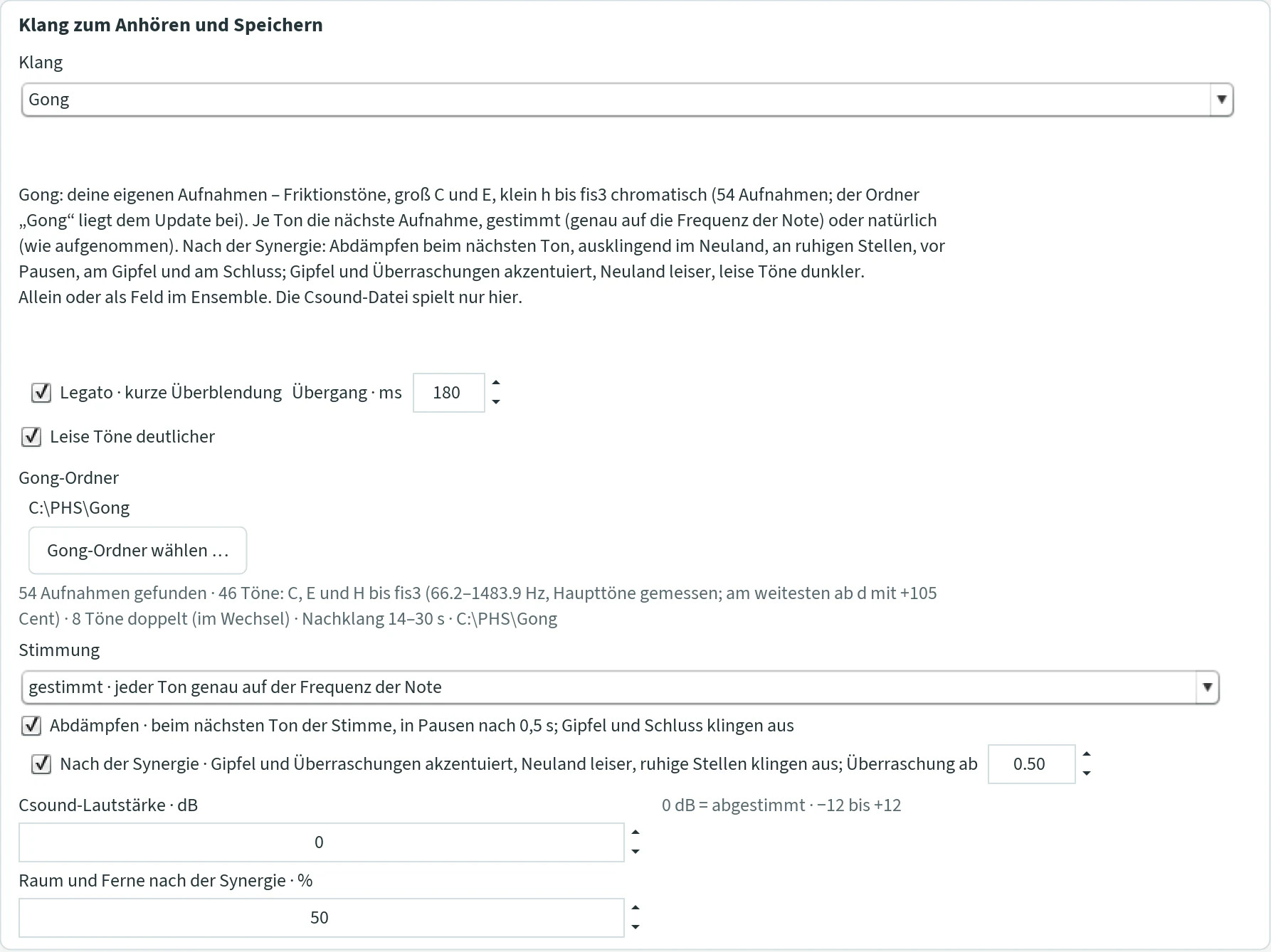The Csound settings with the sound Gong: the description of the sound, Legato, Leise Töne deutlicher, Gong-Ordner C:\PHS\Gong with the button “Gong-Ordner wählen …” and the line “54 Aufnahmen gefunden · 46 Töne: C, E und H bis fis3 (66.2–1483.9 Hz, Haupttöne gemessen; am weitesten ab d mit +105 Cent) · 8 Töne doppelt (im Wechsel) · Nachklang 14–30 s”, Stimmung “gestimmt · jeder Ton genau auf der Frequenz der Note”, Abdämpfen, Nach der Synergie with Überraschung ab 0.50, Csound-Lautstärke, Raum und Ferne.