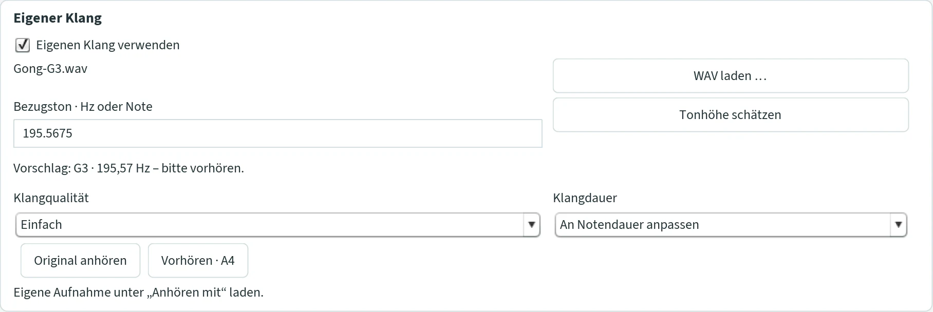 Abschnitt „Eigener Klang“ mit geladener Aufnahme Gong-G3.wav, Bezugston, Klangqualität und Klangdauer.